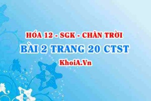 Bài 2 trang 20 Hóa 12 Chân trời sáng tạo